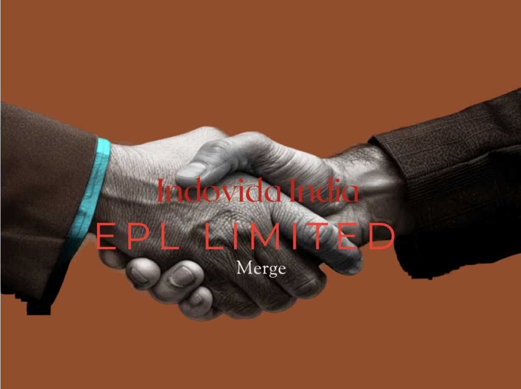 CCI approves the merger of Indovida India with and into EPL Limited